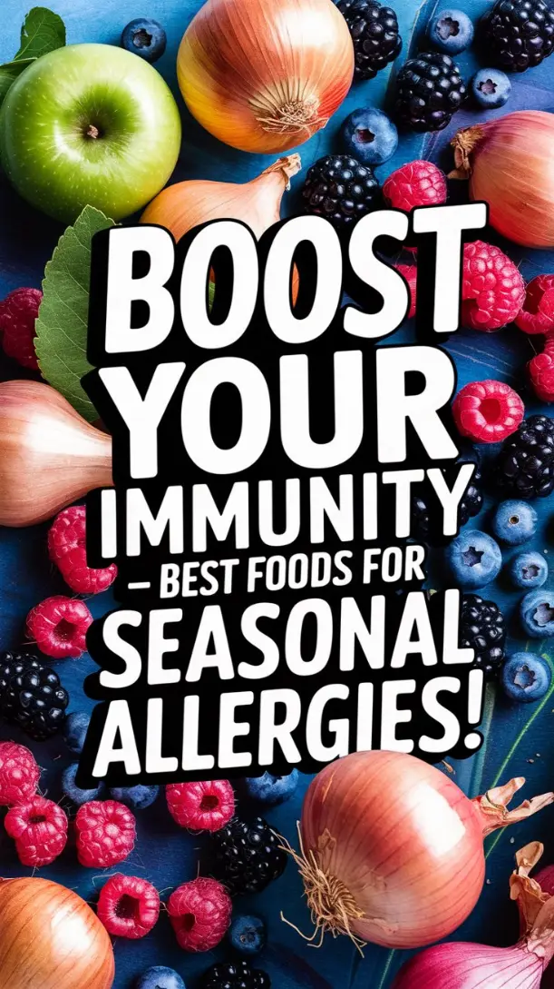 A vibrant collage of foods like apples, onions, and berries, highlighting their natural antihistamine properties.